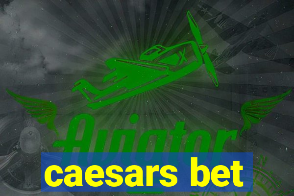 caesars bet